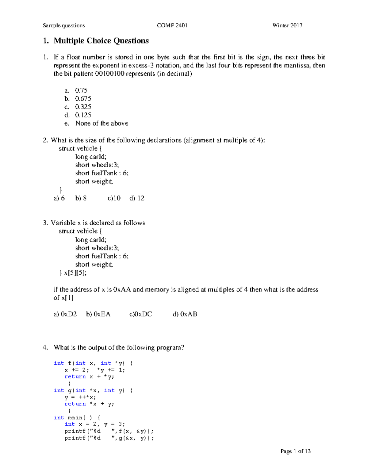 2401 Sample Midterm N/A 1. Multiple Choice Questions 1. If a float number is stored in one