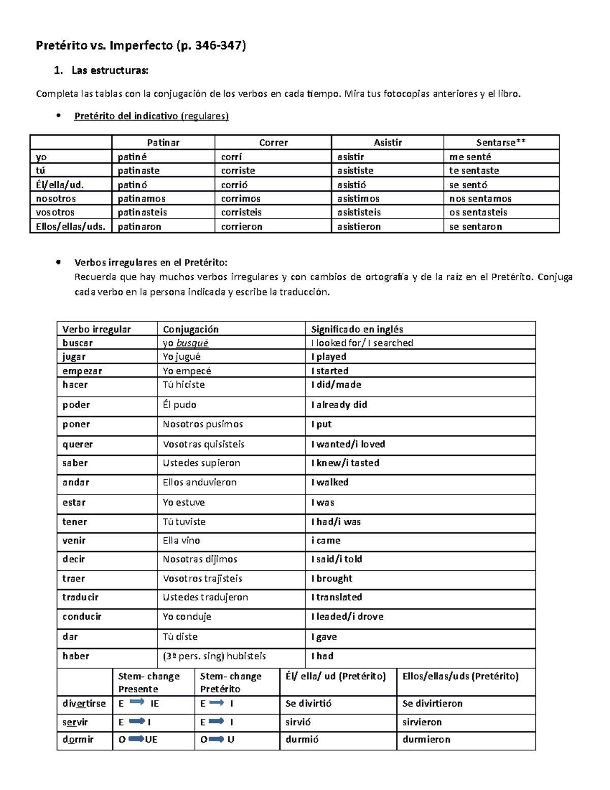 Solved] Escoge la conjunción en el pretérito del siguiente verbo.