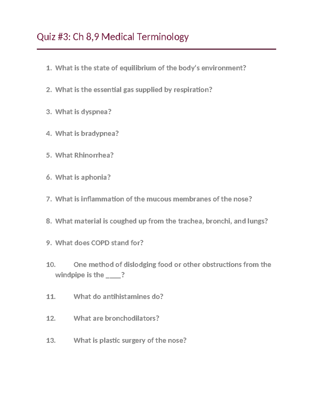 Quiz Medical Term Ch 8,9 Quiz 3 Ch 8,9 Medical Terminology What is the state of equilibrium