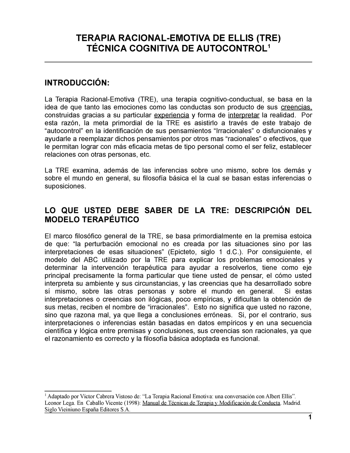 Terapia racional emotiva de ellis - TERAPIA RACIONAL-EMOTIVA DE ELLIS (TRE)  TÉCNICA COGNITIVA DE - Studocu