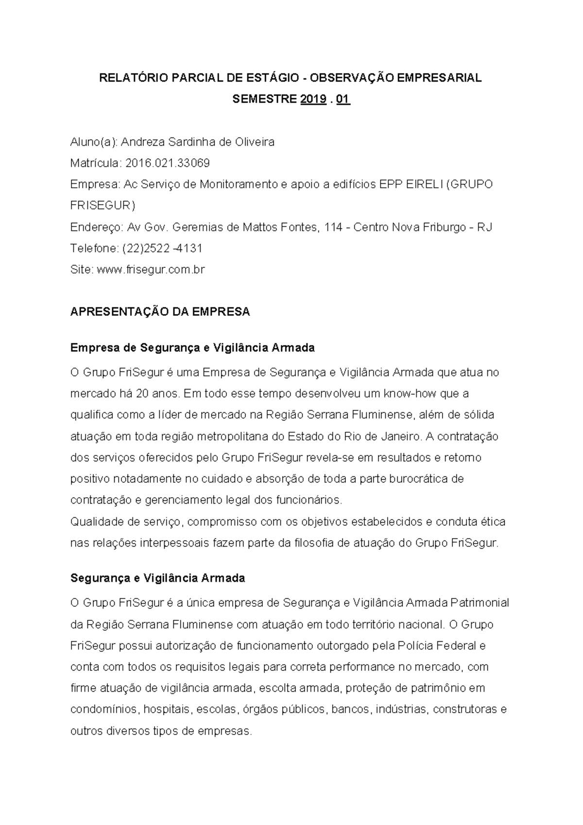 RelatÓrio Parcial EstÁgio Adm RelatÓrio Parcial De EstÁgio ObservaÇÃo Empresarial Semestre 5225