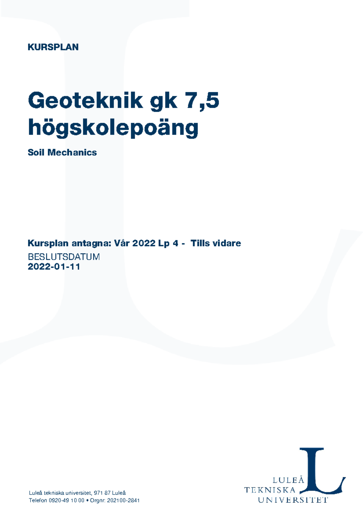 Kursplan G0003B - KURSPLAN Geoteknik Gk 7, Högskolepoäng Soil Mechanics ...