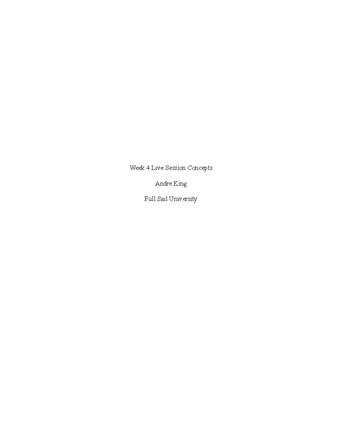 Week 4 Live Session Concepts - Week 4 Live Session Concepts Andre King ...