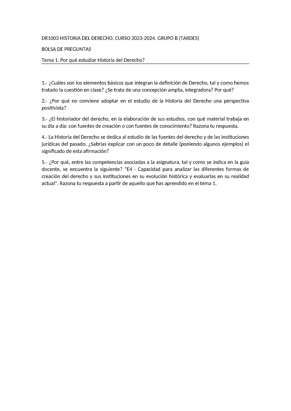 Preguntas Tema1- DR1003 HISTORIA DEL DERECHO. CURSO 2023-2024. GRUPO B ...