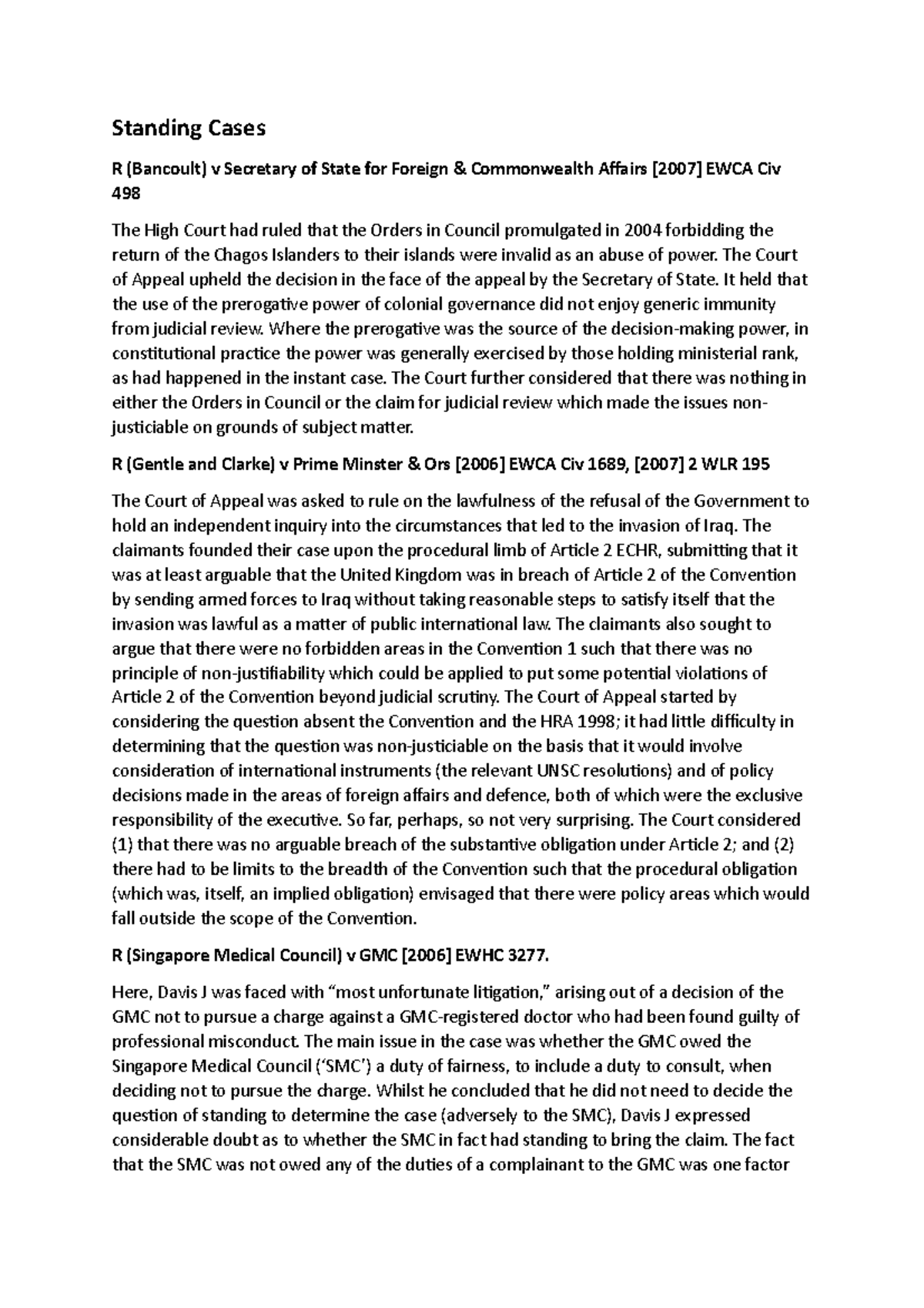 Standing Cases The Court of Appeal upheld the decision in the face of