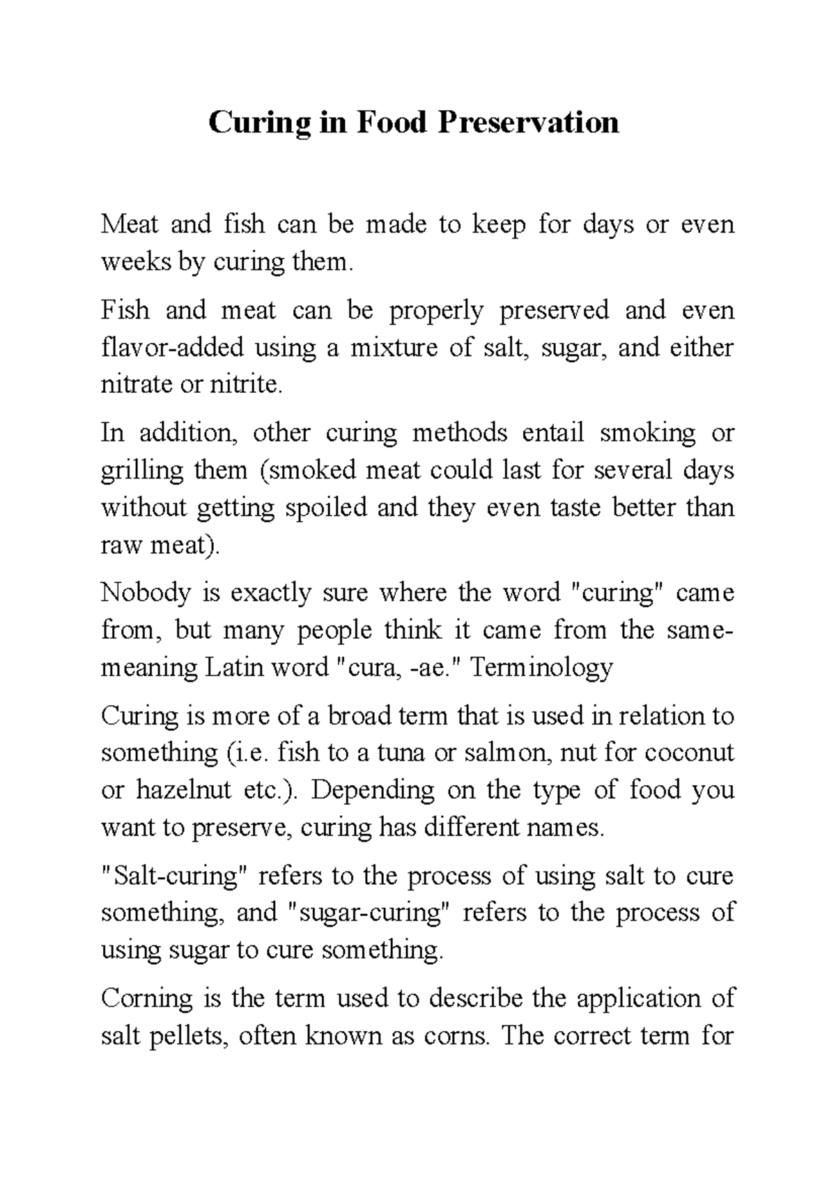 Curing in Food Preservation Fish and meat can be properly preserved