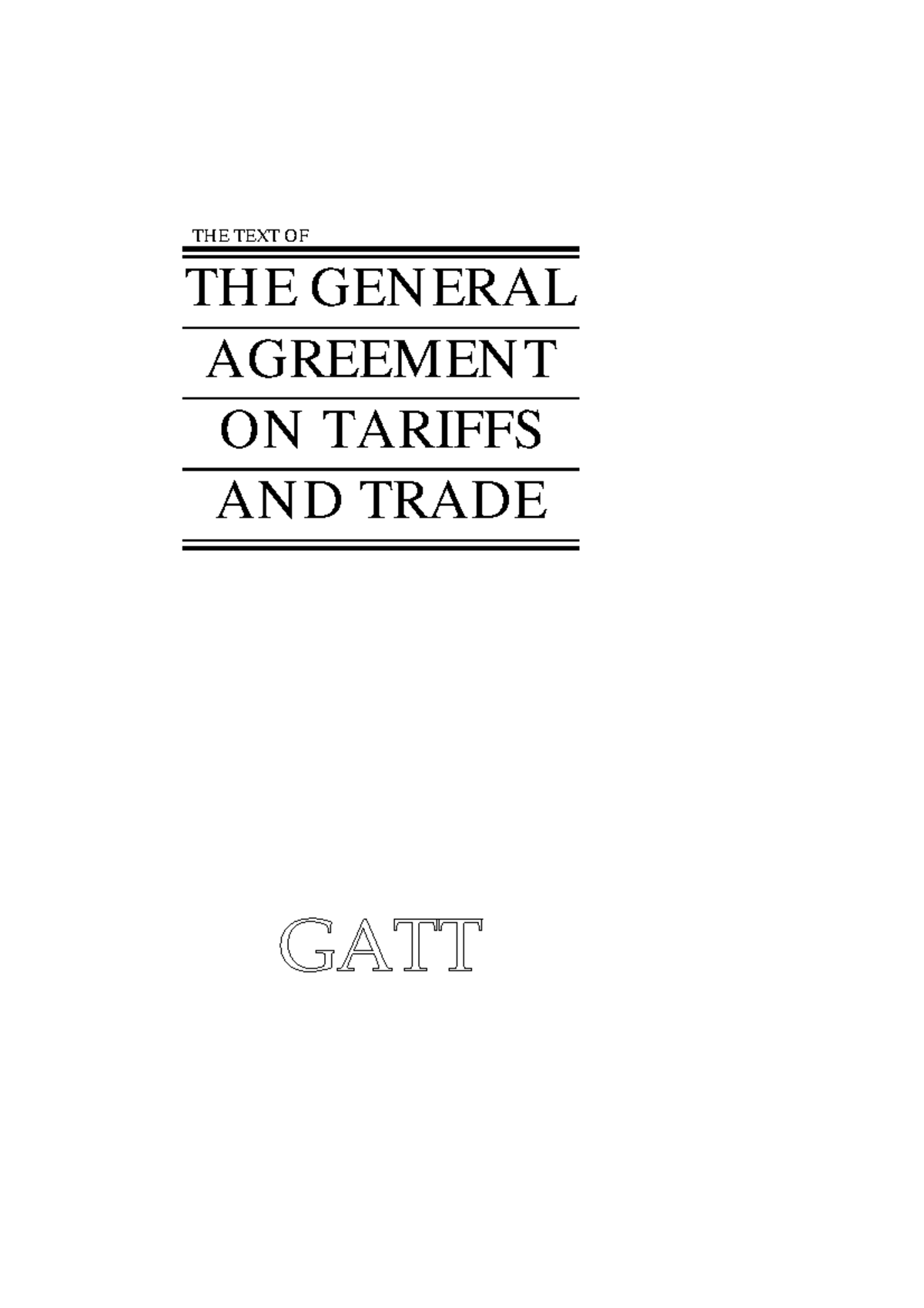 General Agreements On Tariffs And Trade GATT 47 - THE TEXT OF THE ...