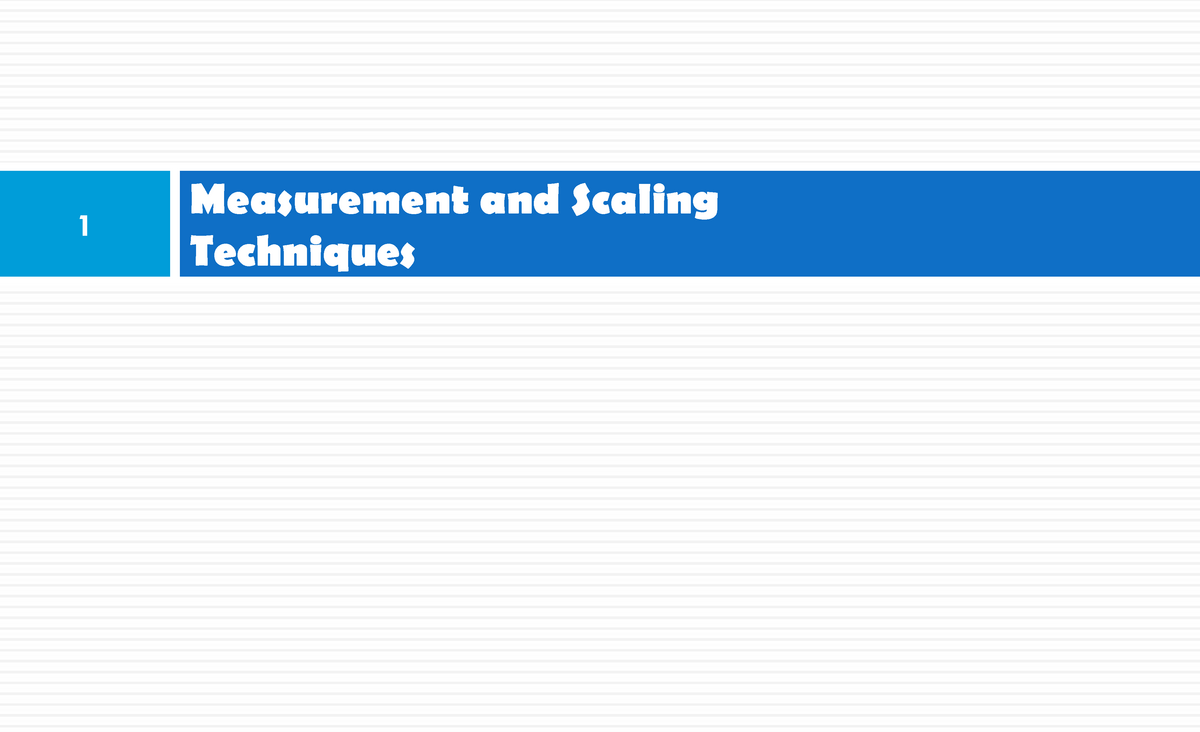 CH-3- Measurement - Lecture - Measurement And Scaling Techniques 1 ...