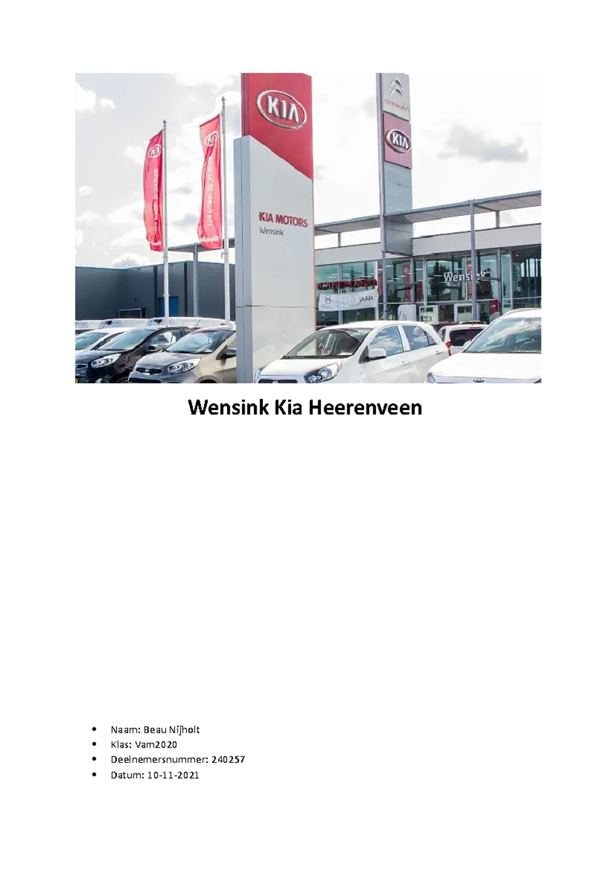 Branche Werkstuk 2 - Mooi - Wensink Kia Heerenveen Naam: Beau Nijholt ...