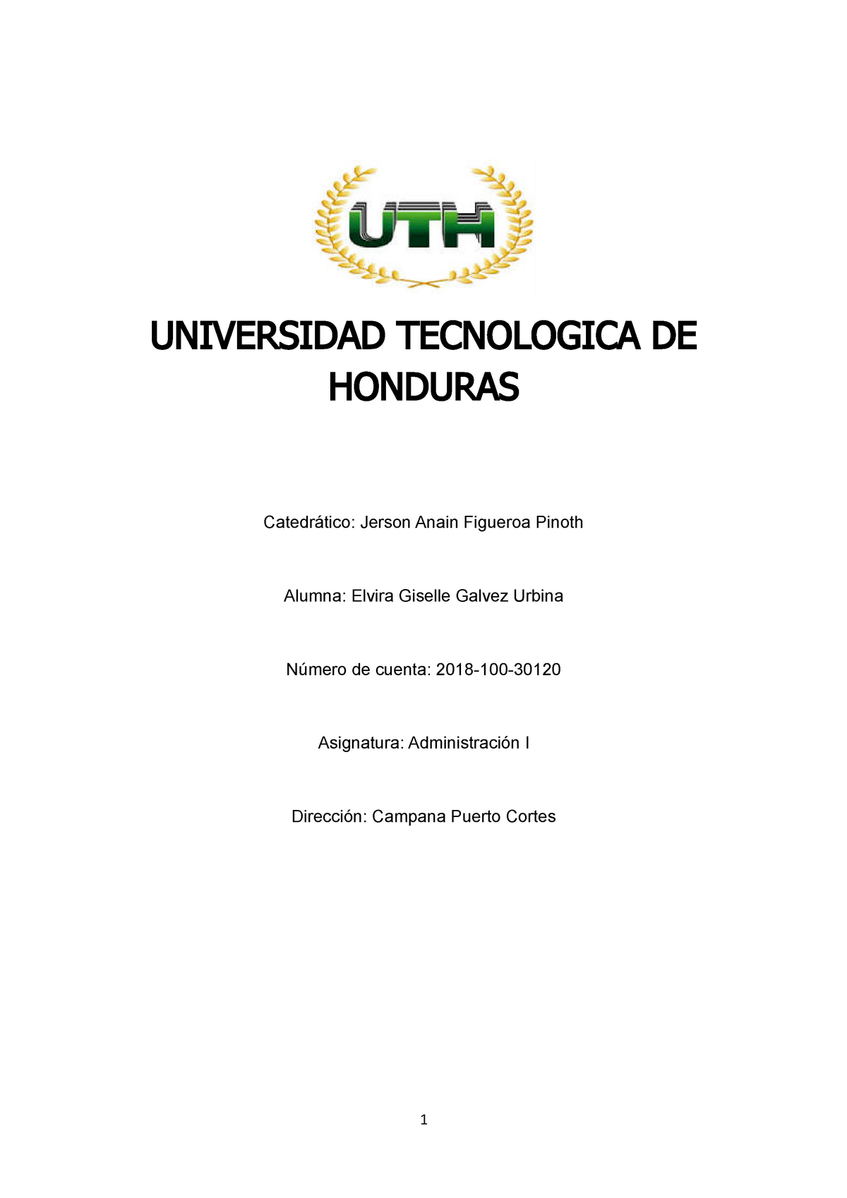Trabajo final administracion - UNIVERSIDAD TECNOLOGICA DE HONDURAS  Catedrático: Jerson Anain - Studocu