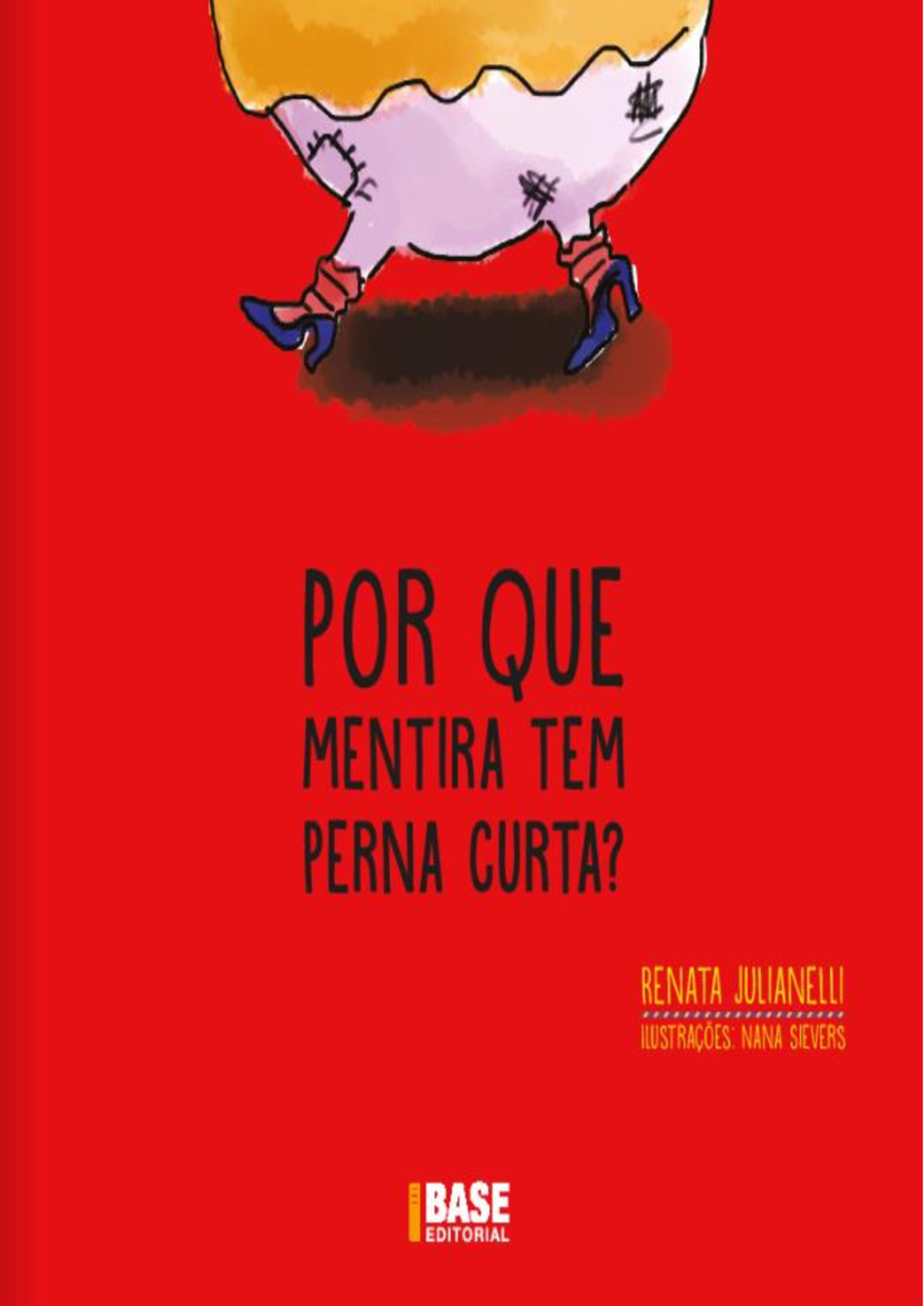 POR QUE Mentira TEM Perna Curta - POR QUE MENTIRA TEM PERNA CURTA ...