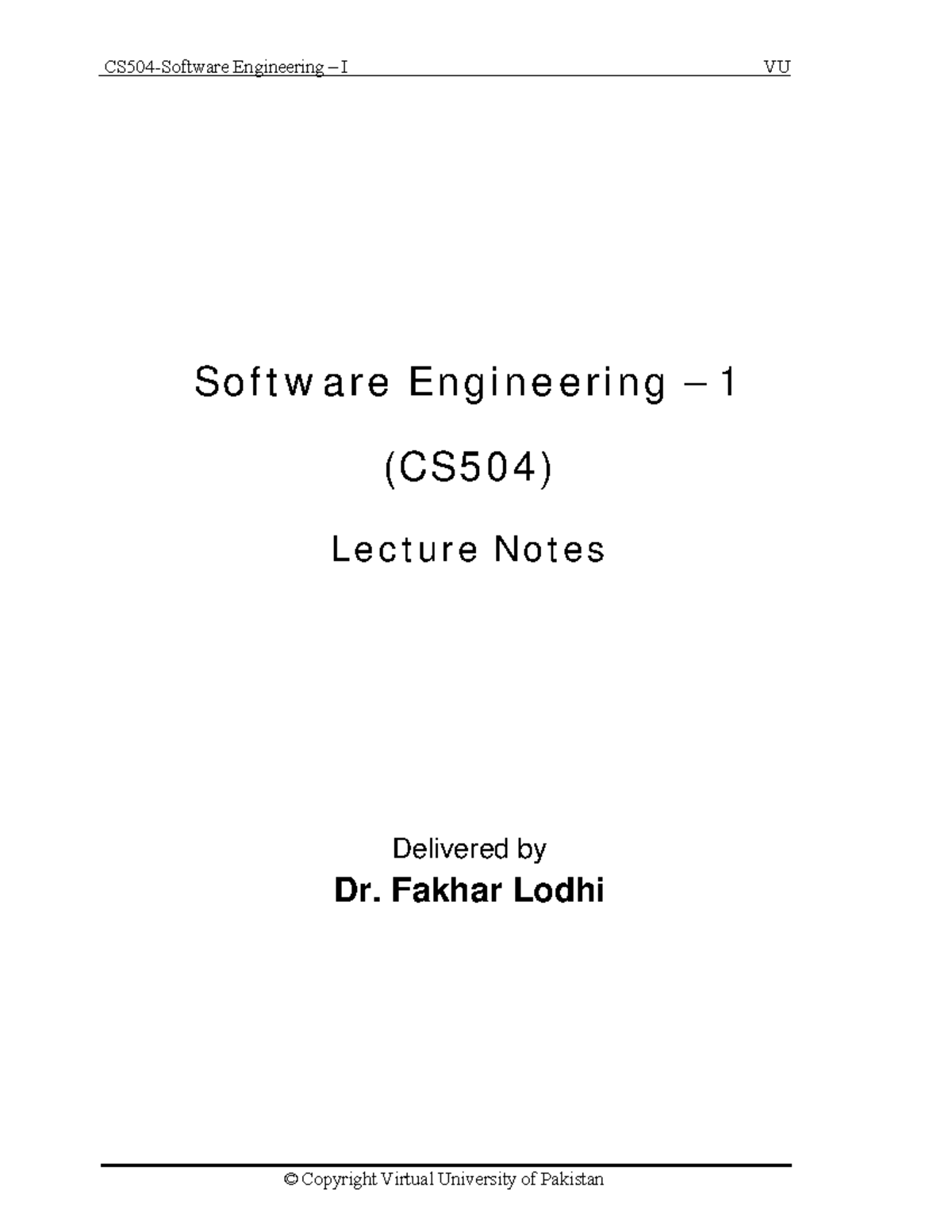 CS504 lecture 1 to 45 notes - _____ Software Engineering – 1 (CS504 ...