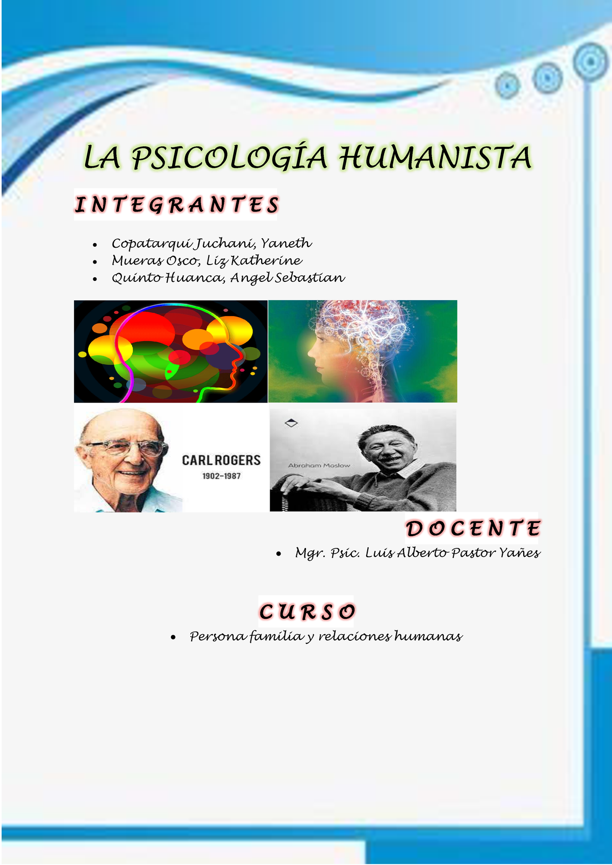 Resumen La Psicología Humanista - LA PSICOLOGÕA HUMANISTA I N T E G R A ...