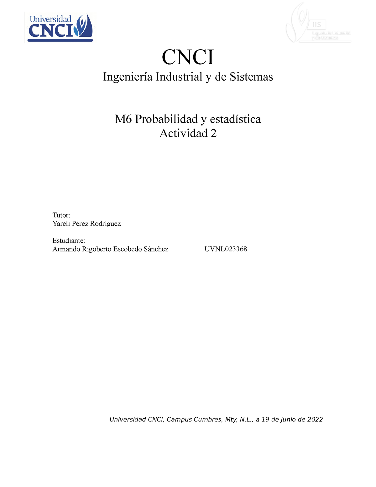 Act 2 Probabilidad Y Estadistica - CNCI Ingeniería Industrial Y De ...