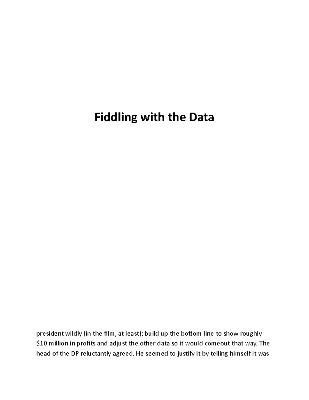 Fiddling with the Data - only a stopgap measure until the real ...