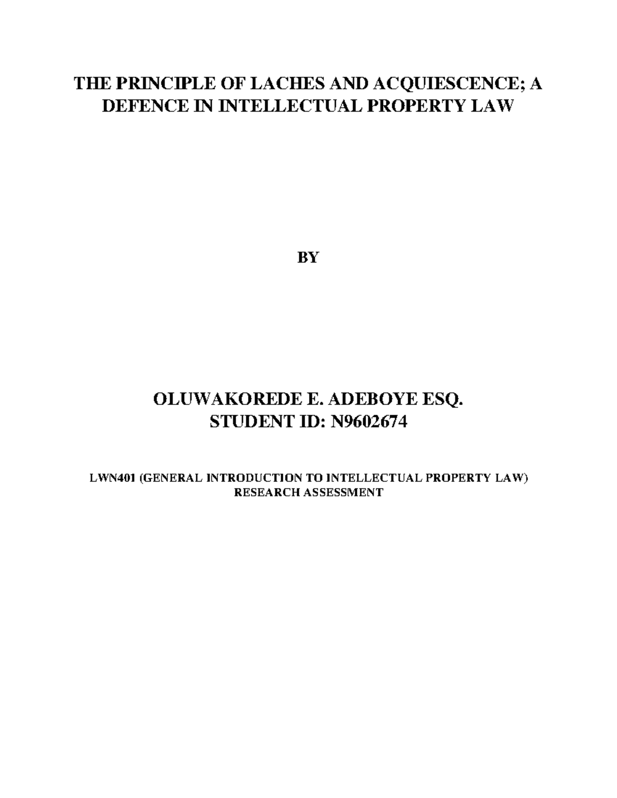 The Principle of Laches and Acquiescence A Defence in Intellectual Property Law THE PRINCIPLE
