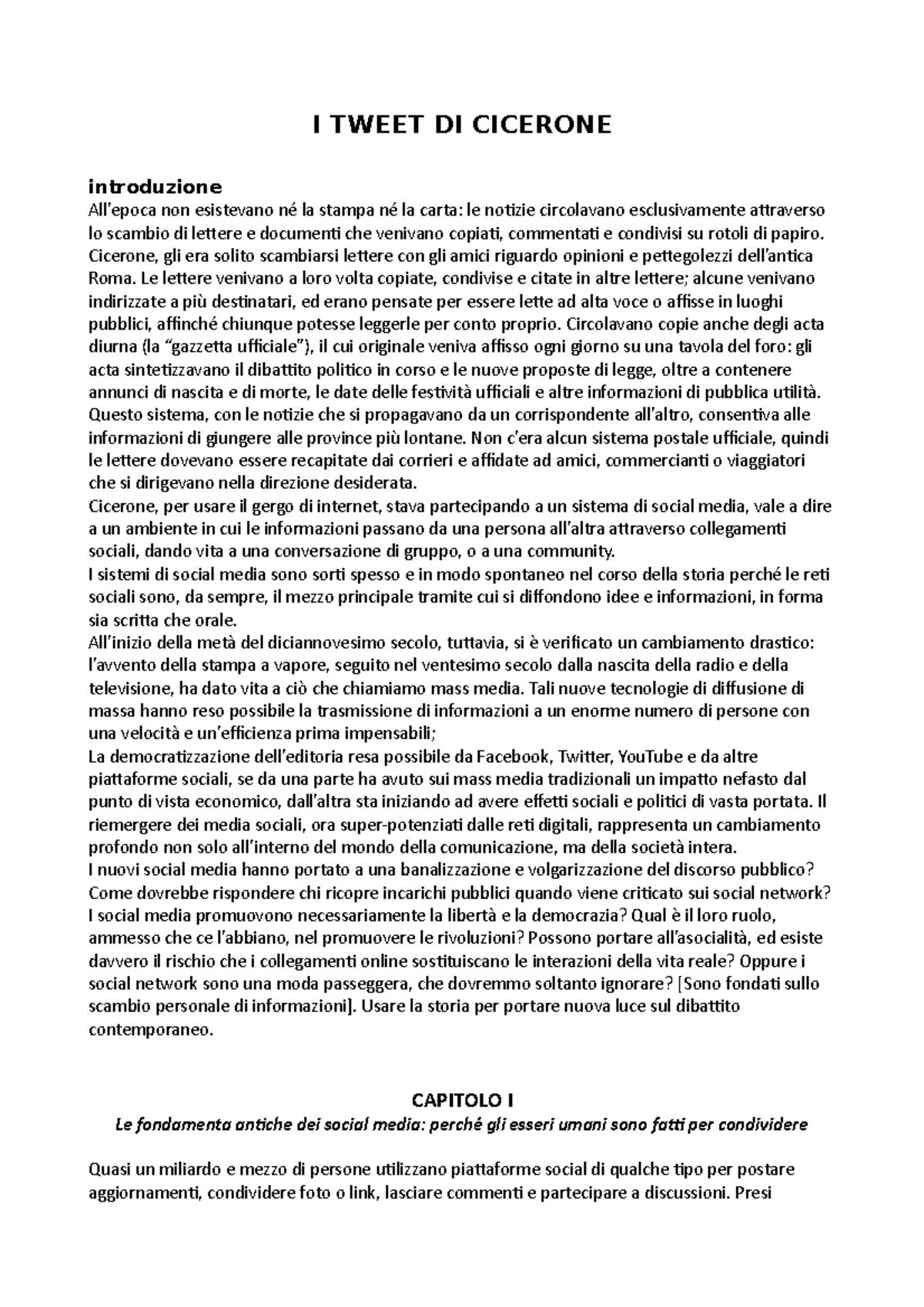 I tweet di Cicerone I TWEET DI CICERONE introduzione All’epoca non esistevano né la stampa né I tweet di Cicerone I TWEET DI CICERONE introduzione All’epoca non esistevano né la stampa né