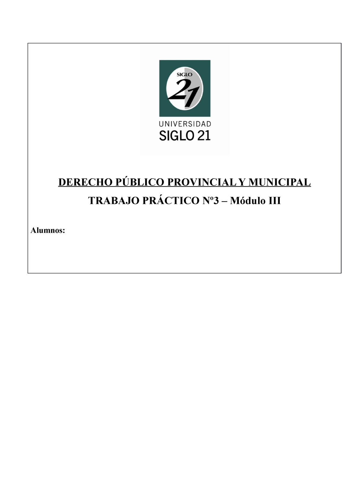 Tp 3 D Aprobado 75 Derecho PÚblico Provincial Y Municipal Trabajo PrÁctico Nº3 Módulo Iii 1742