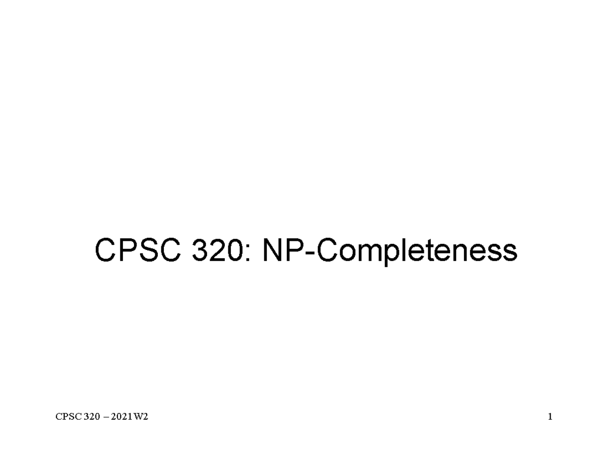 NP-Completeness - Notes - CPSC 320: NP-Completeness Where does this ...