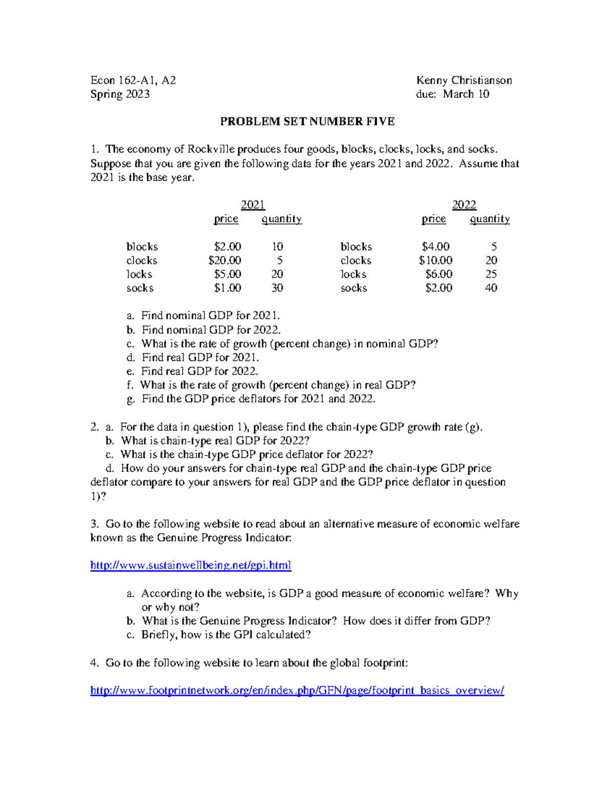 Problem 5 - Econ 162-A1, A2 Kenny Christianson Spring 2023 due: March ...