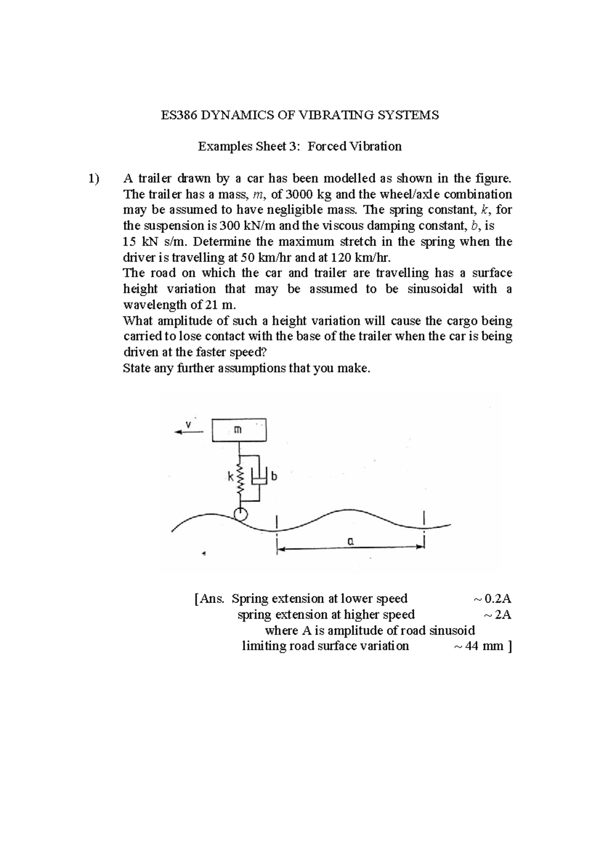 Es386 examples 3forced ES386 DYNAMICS OF VIBRATING SYSTEMS Examples