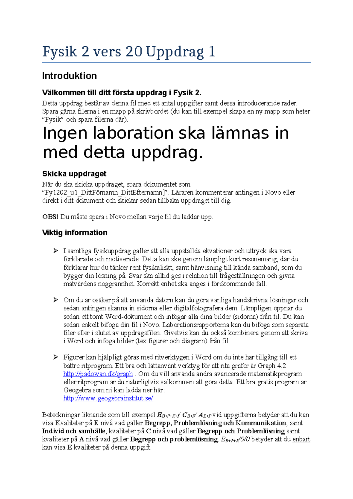 Fysik 2 vers 20 Uppdrag 1 - Fysik 2 vers 20 Uppdrag 1 Introduktion ...