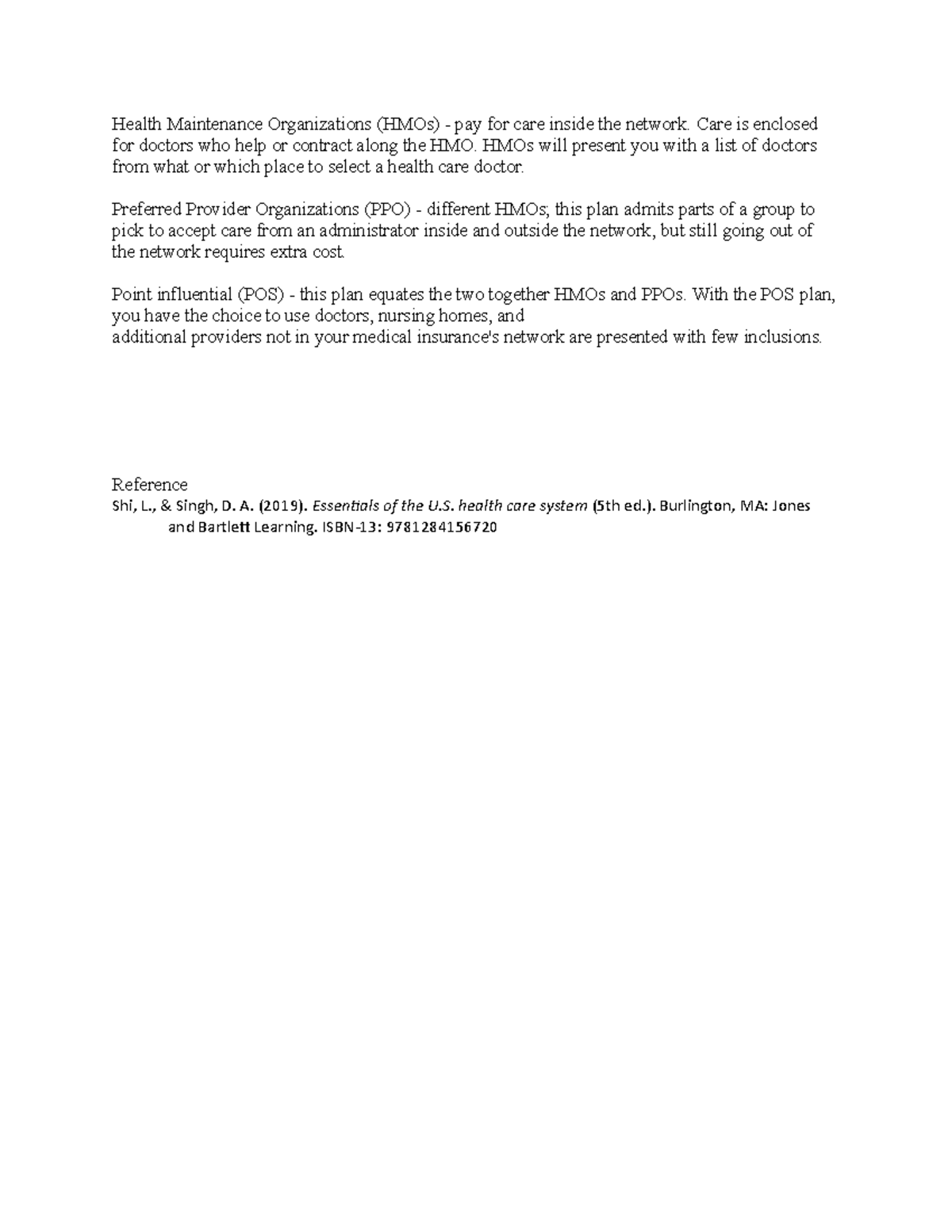 5DQ1 5 DQ 1 Health Maintenance Organizations (HMOs) pay for care