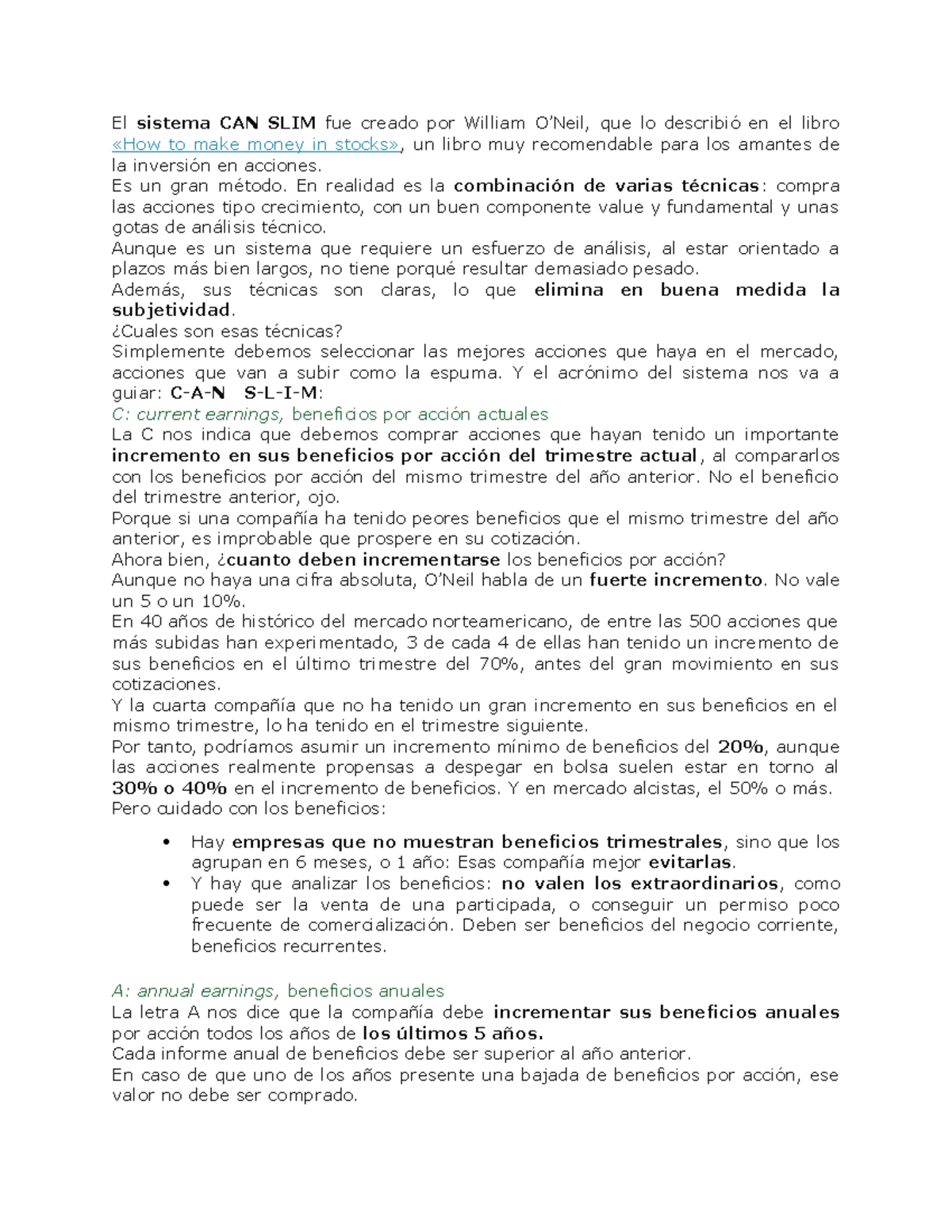 El sistema CAN SLIM Es un gran método. En realidad es la combinación
