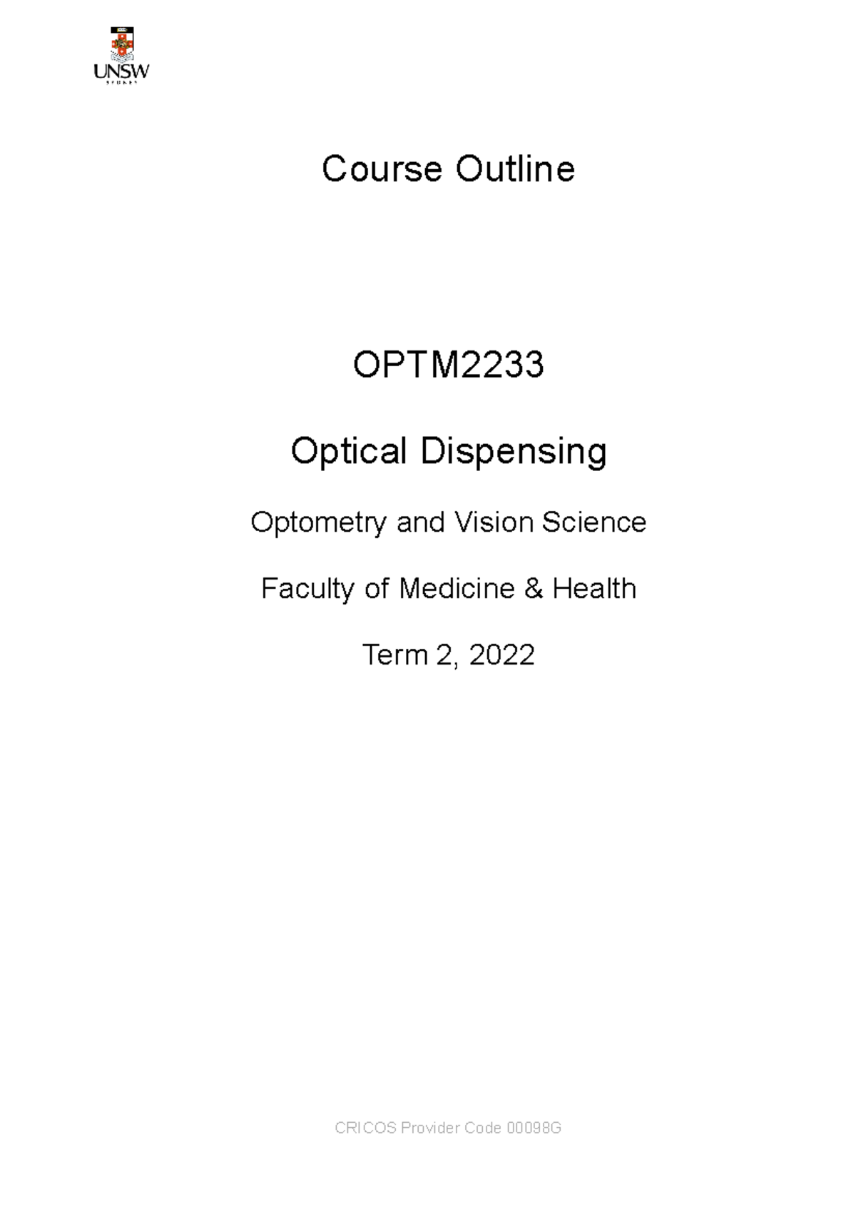 OPTM2233 Course Outline 2022 v1 CRICOS Provider Code 00098G Course