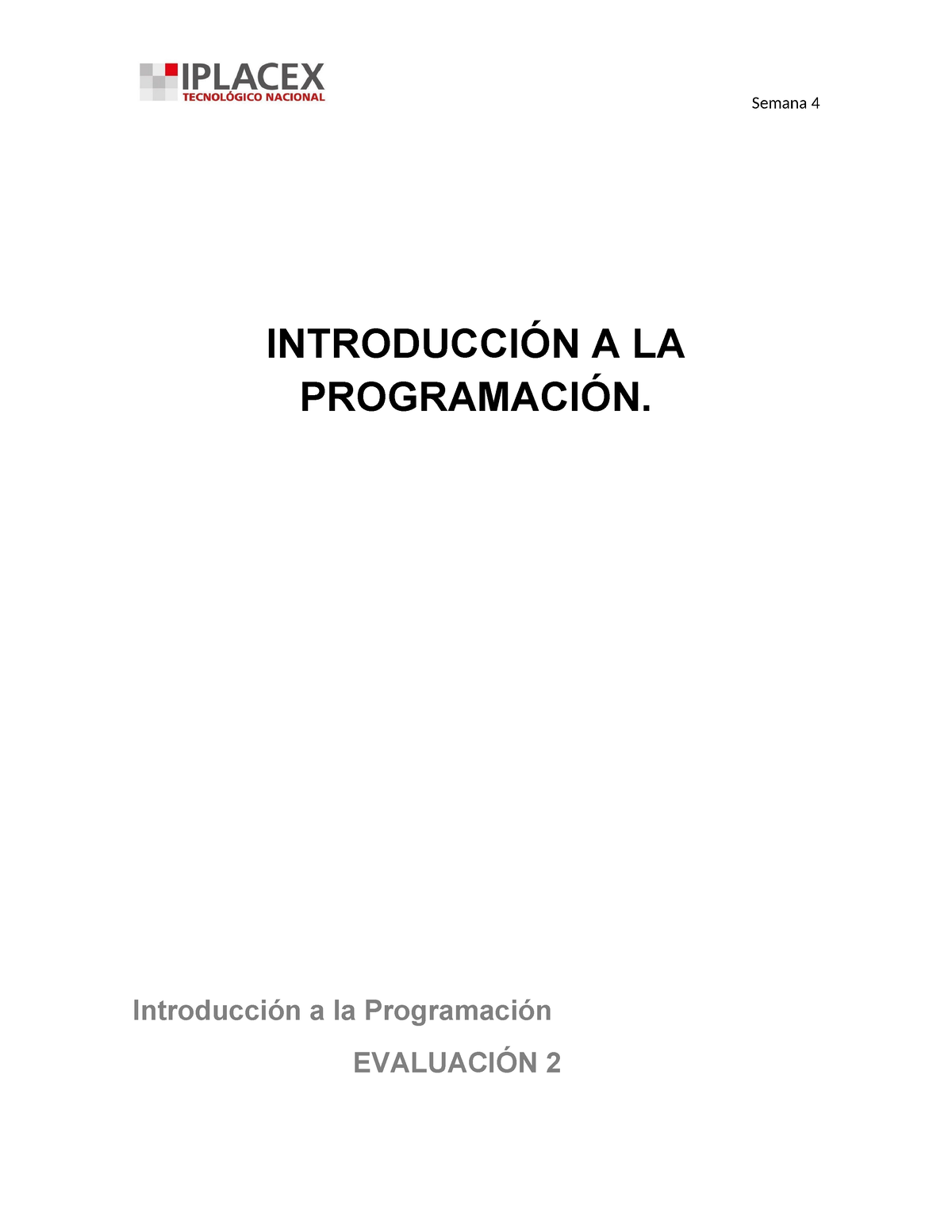 Evaluacion 2 Introduccion A La Programacion - INTRODUCCIÓN A LA ...