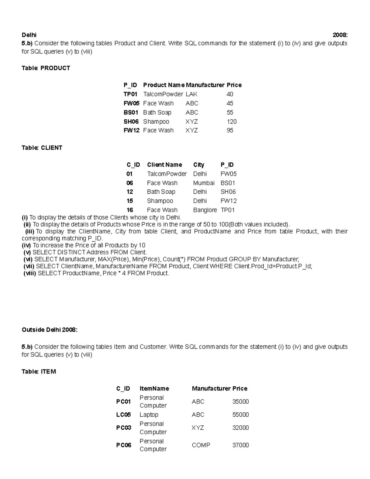 SQL - Delhi 2008: 5) Consider the following tables Product and Client ...
