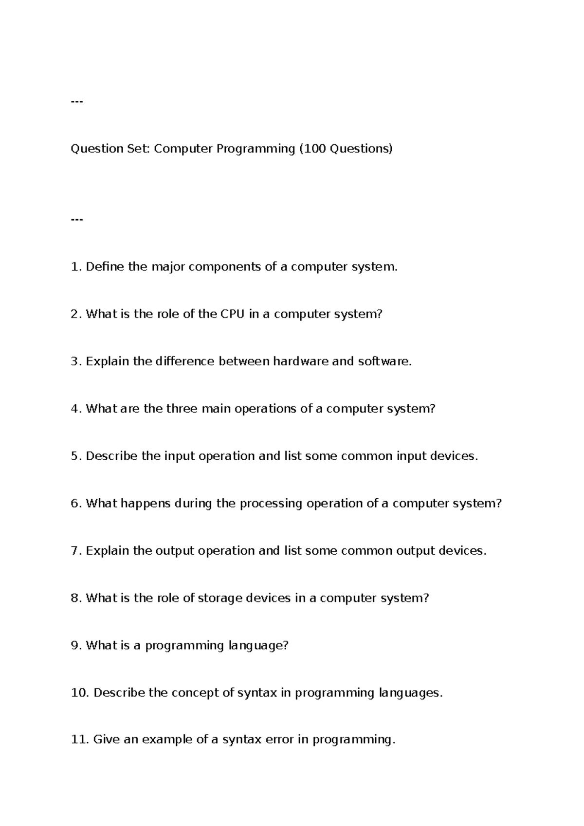 Sd topic 1 questions - Question Set: Computer Programming (100 ...