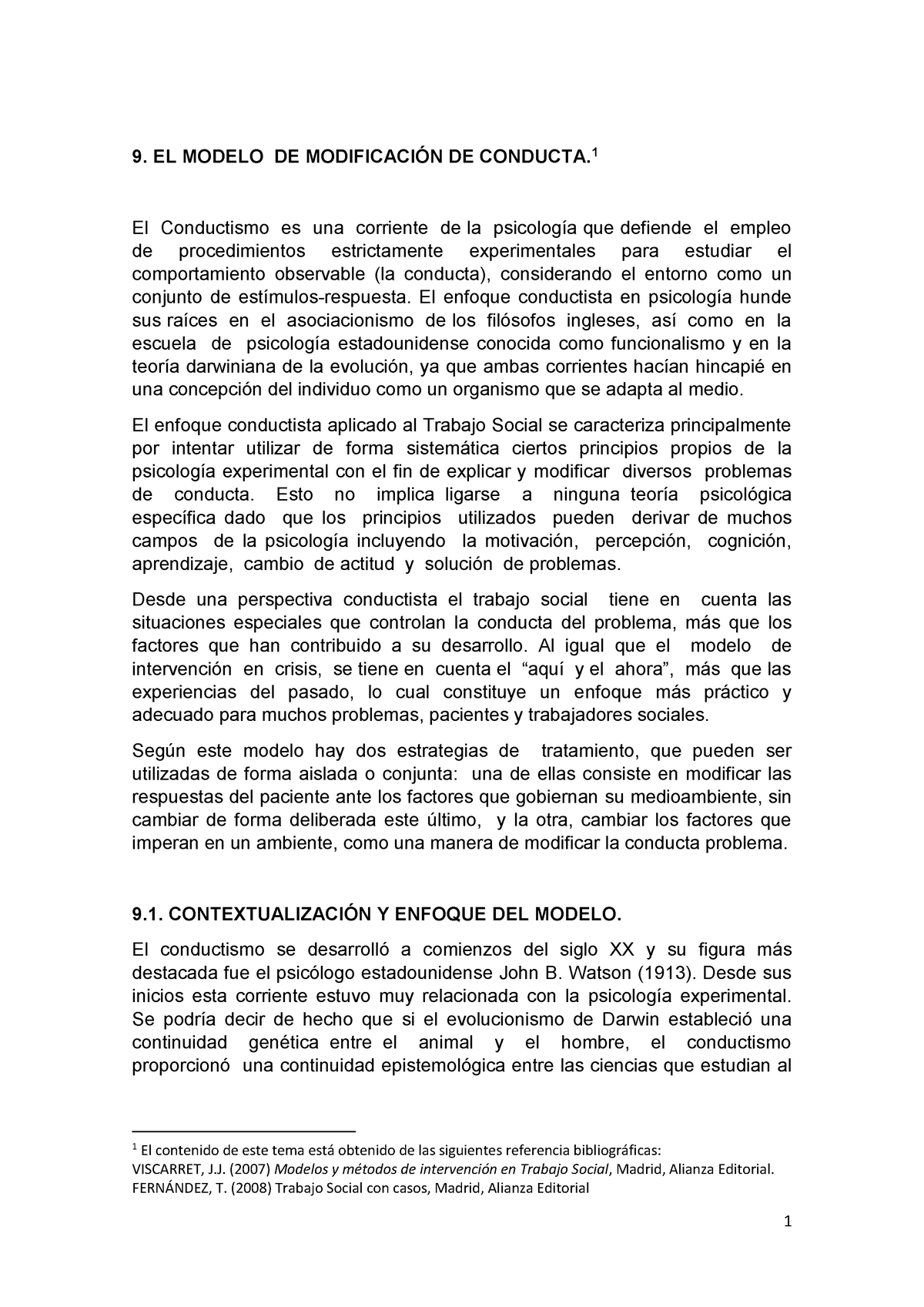 TEMA 9 - Lecture notes 9 - 9. EL MODELO DE MODIFICACIÓN DE CONDUCTA. 1 El  Conductismo es una - Studocu