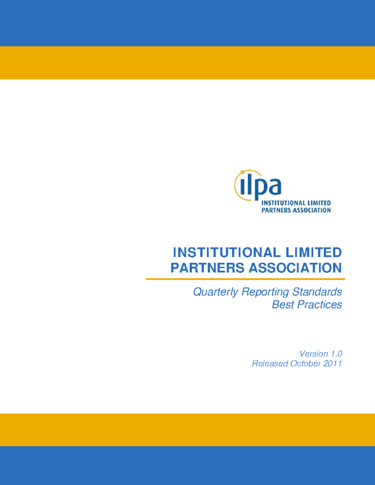 ILPA Best Practices Reporting - INSTITUTIONAL LIMITED PARTNERS ...