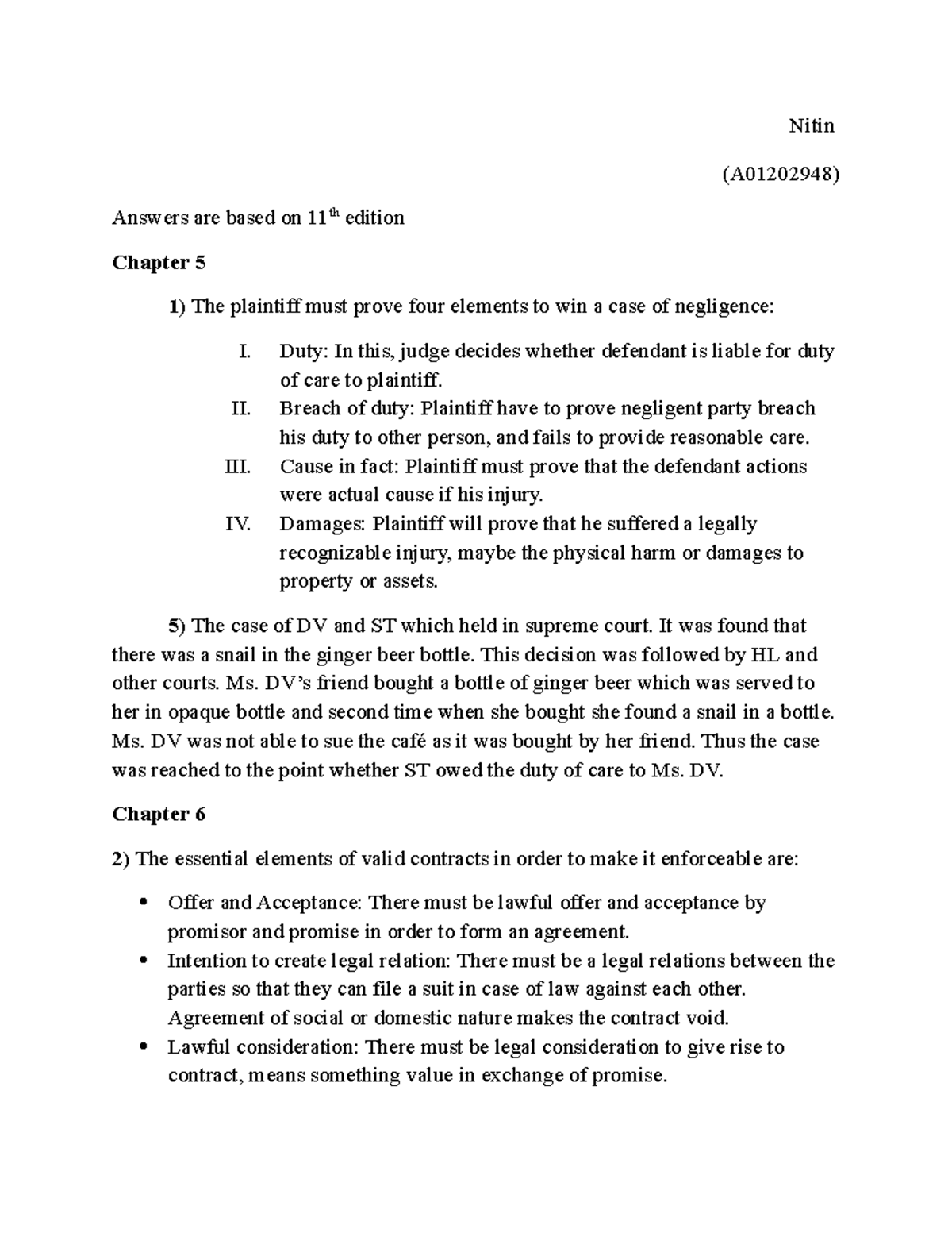 The plaintiff must prove five elements to win a case of negligence ...