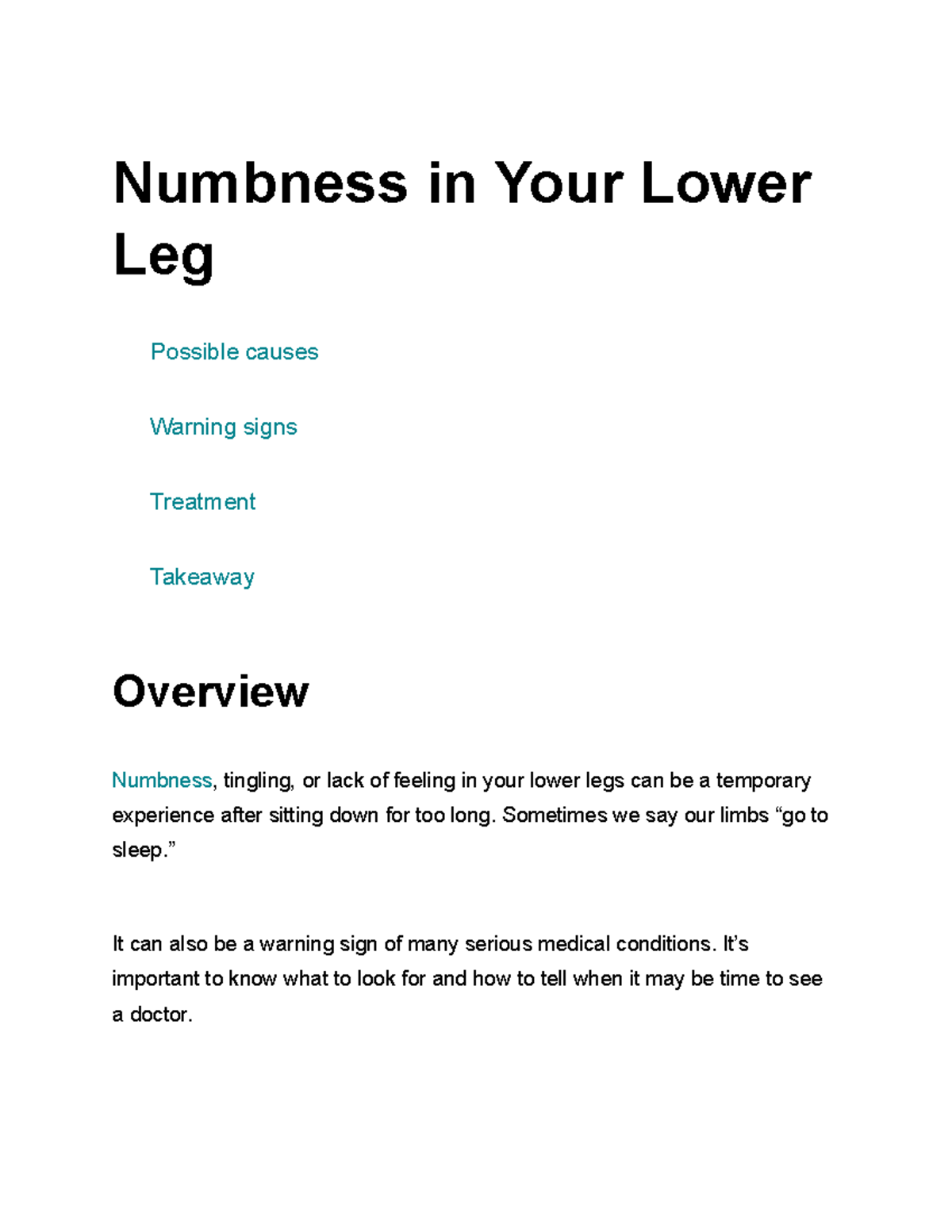 Numbness in Your Lower Leg Numbness in Your Lower Leg Possible causes