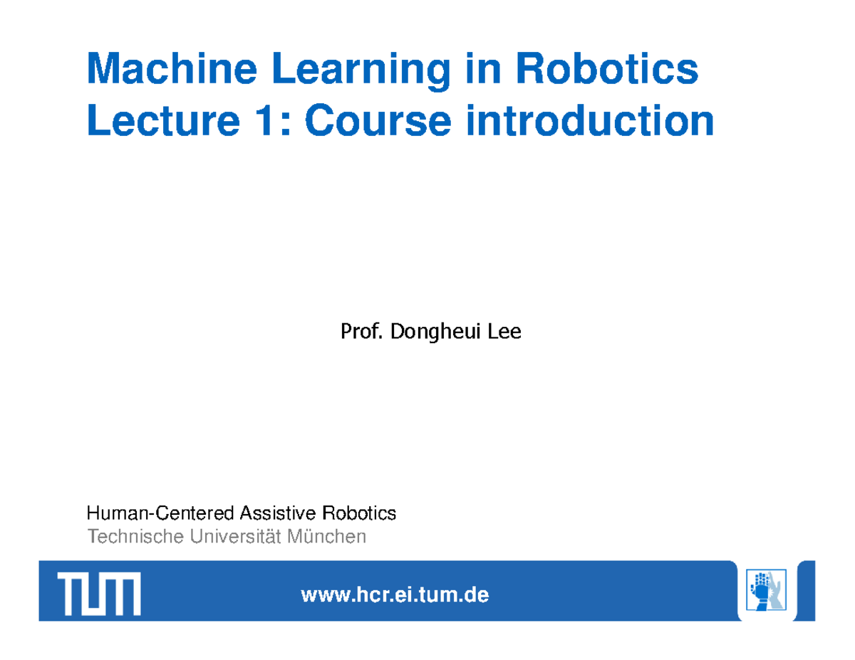 Mlrl1 2019 Vorlesungsnotizen 1 Machine Learning in Robotics