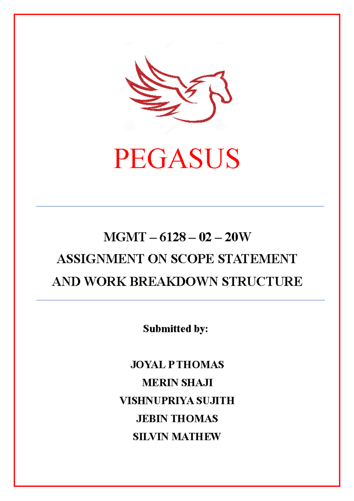 WBS Intro Mandatory PEGASUS MGMT 6128 02 20W ASSIGNMENT ON