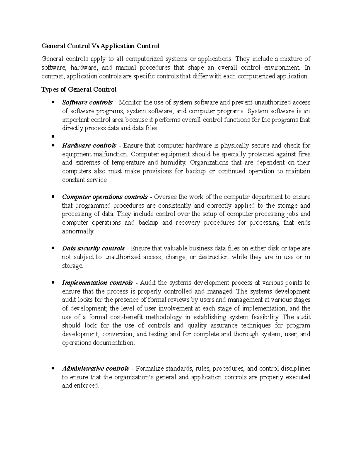 General Control Vs Application Control They include a mixture of