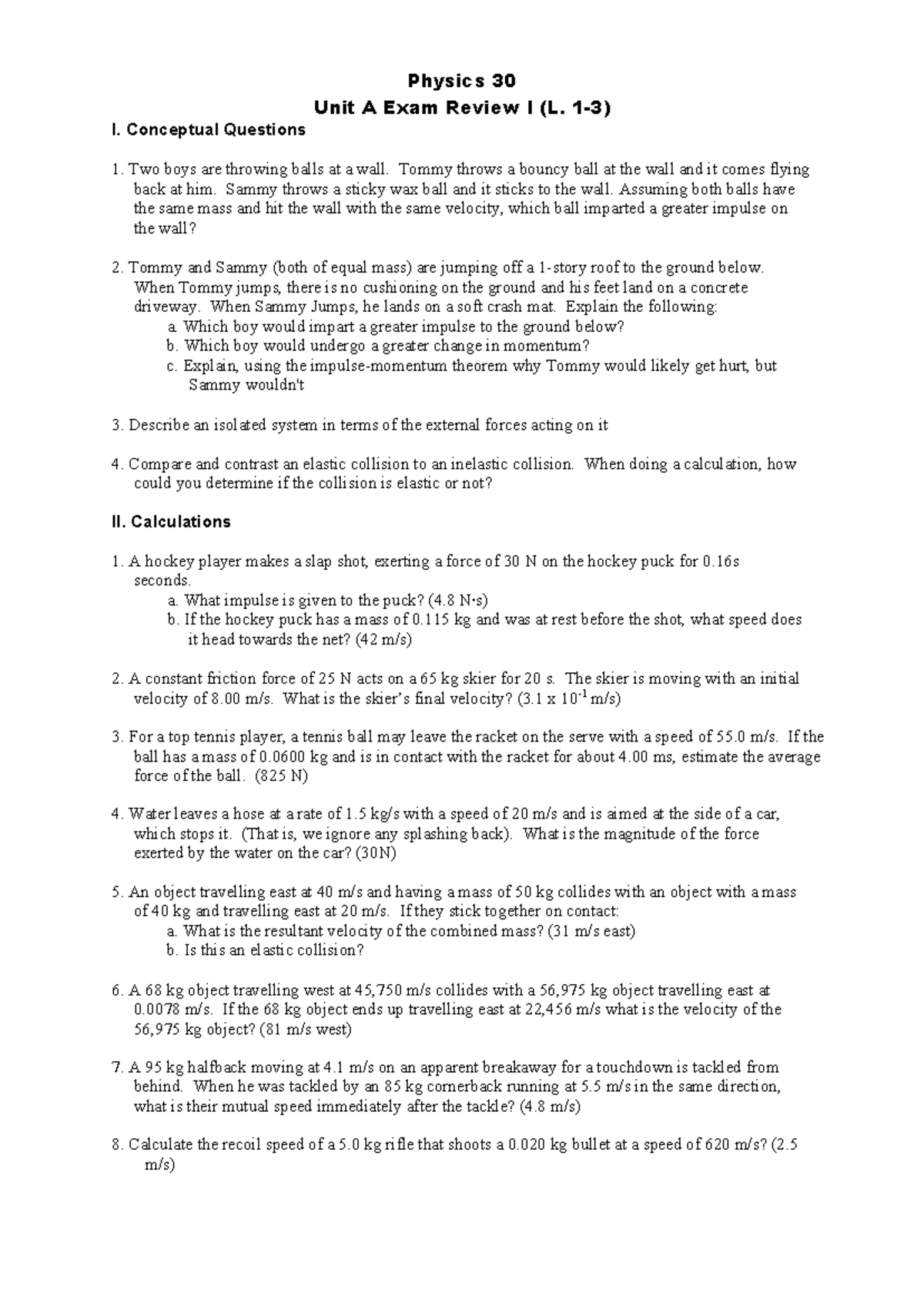 Physics 30 Unit A Exam Review I - 1-3) I. Conceptual Questions 1. Two ...