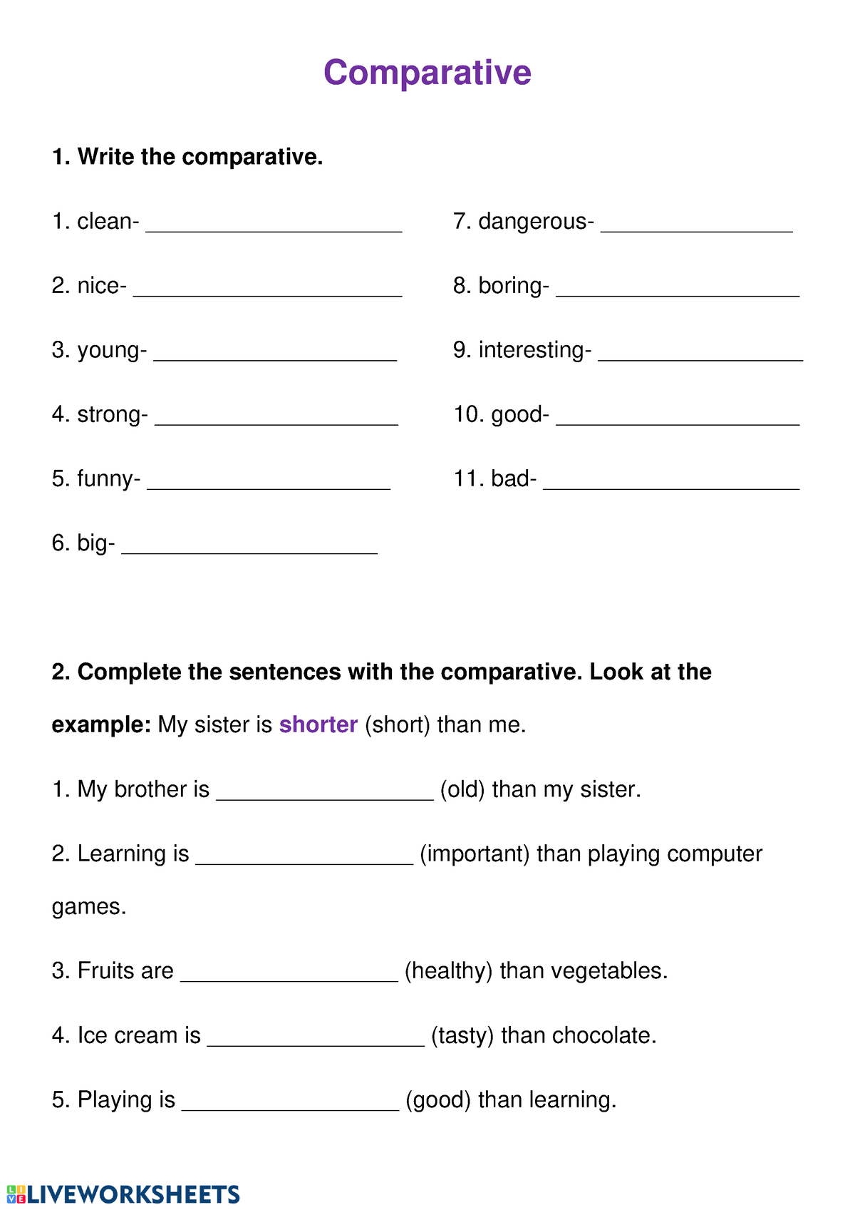 Comparative SHOR LONG Comparative 1. Write the comparative. clean