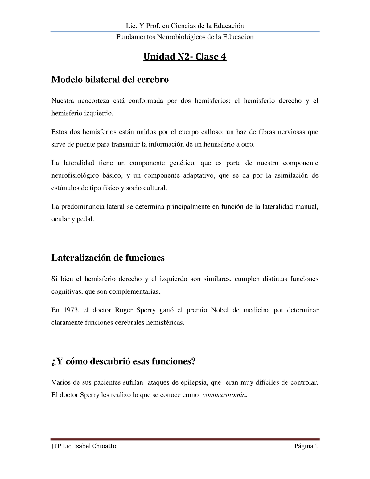 Modelo bilateral del cerebro-clase 4 - Fundamentos Neurobiológicos de la  Educación Unidad N2- Clase - Studocu