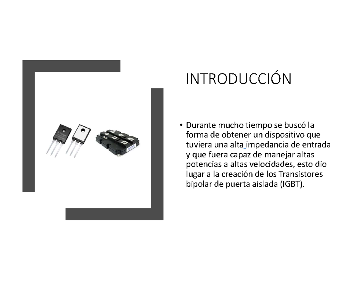 Resumen de Transistor IGBT Durante mucho tiempo se la forma de
