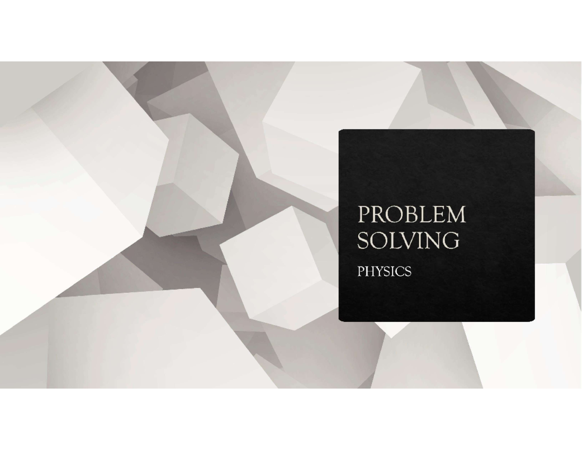 Problem Solving - Basic Mechanics in Physics - Studocu