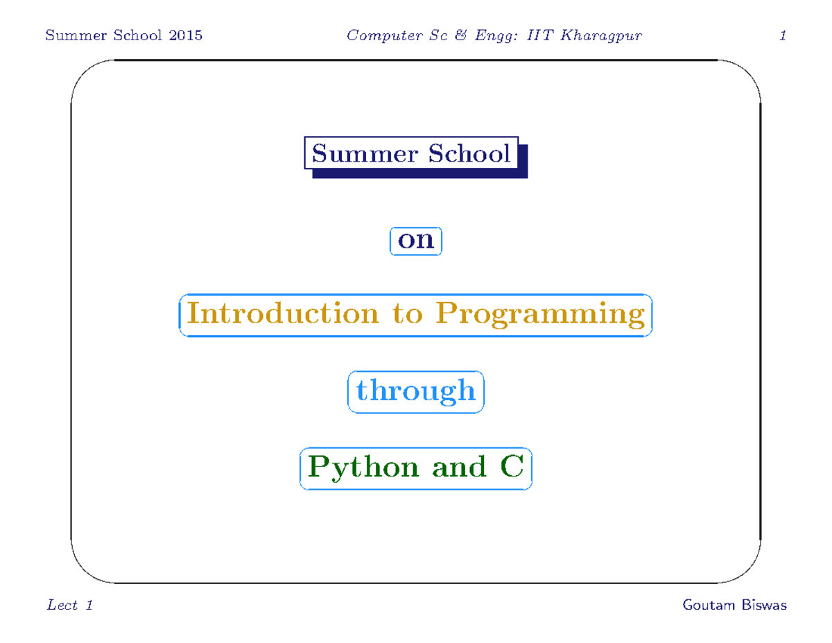 Lect1 - Summer School on ☎ Introduction to Programming ☎ through ☎ ...