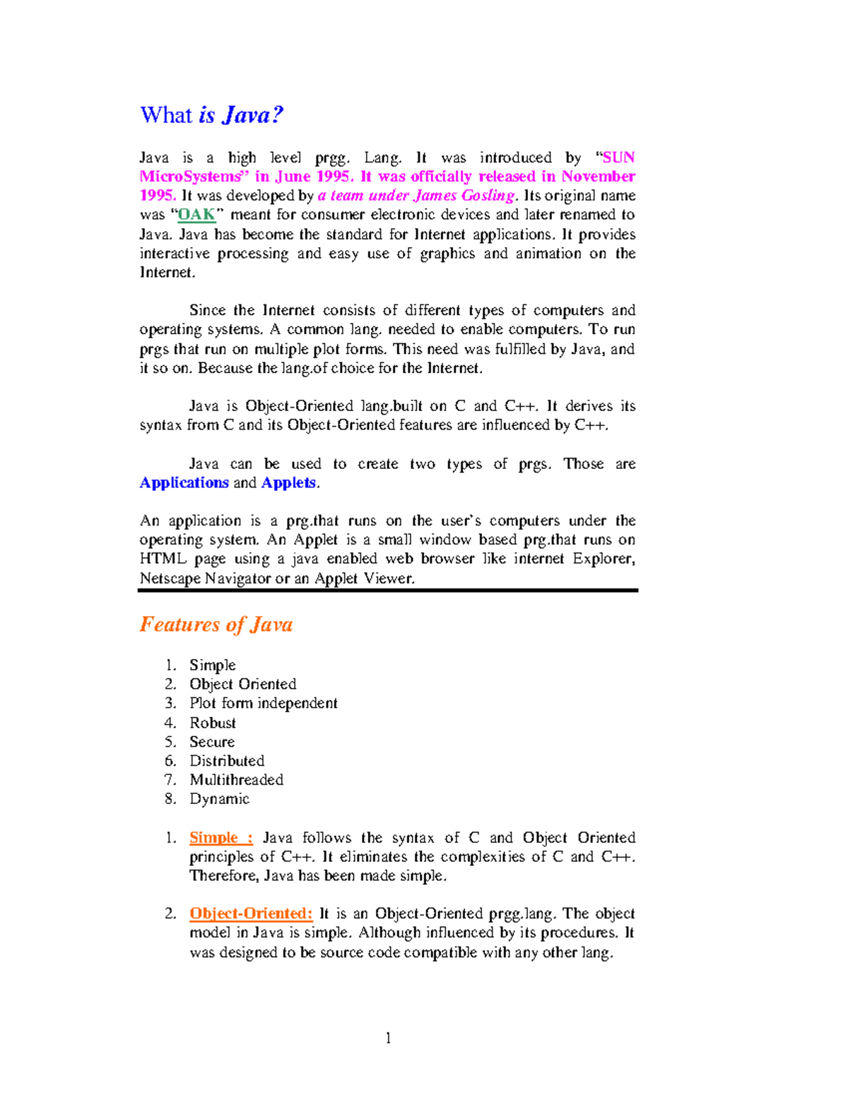 Java Basics Summary - What is Java? Java is a high level prgg. Lang. It ...