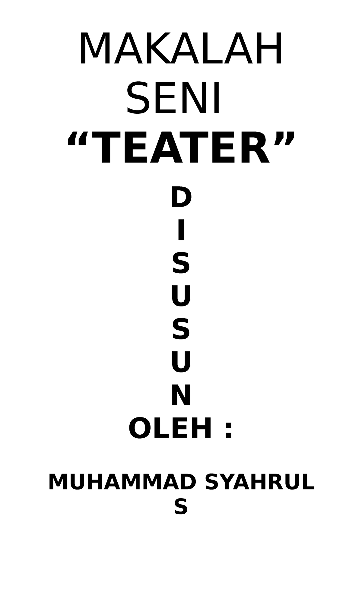 Makalah SENI Teater D I S U S U N OLEH - MAKALAH SENI “TEATER” D I S U ...