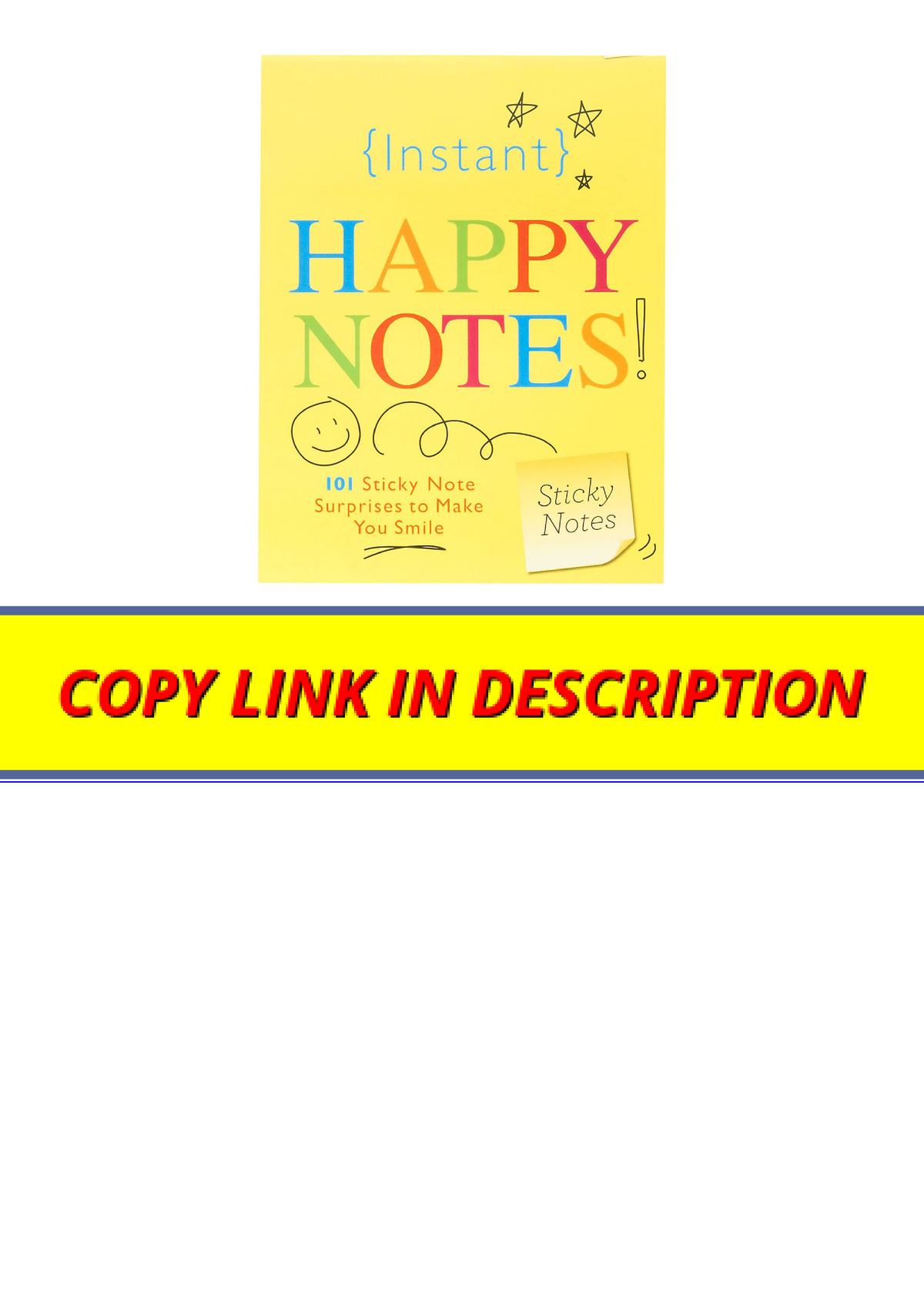 Download Instant Happy Notes 101 Cute Sticky Notes To Make Anyone Smile