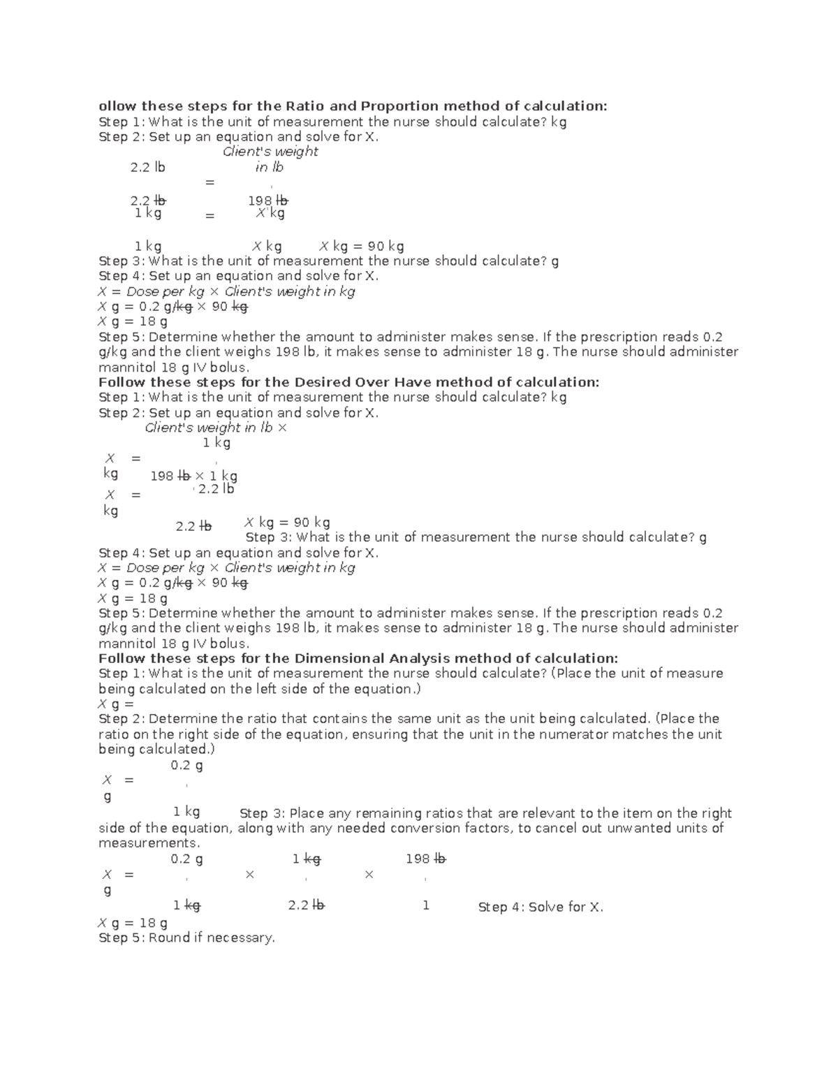 follow these steps for the Ratio and Proportion method of calculation ...