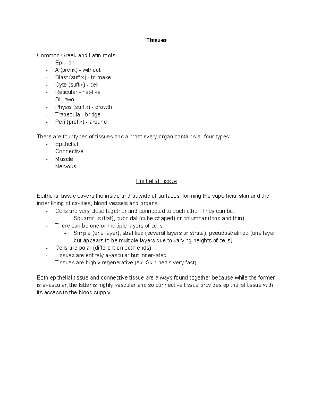 Gross Anatomy (HS369) Lecture 2 Tissues Common Greek and Latin roots Epi on A (prefix